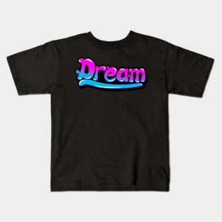 DREAM Kids T-Shirt